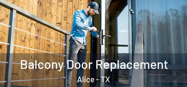  Balcony Door Replacement Alice - TX