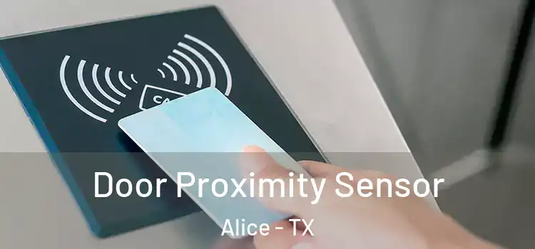  Door Proximity Sensor Alice - TX