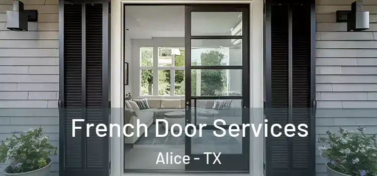  French Door Services Alice - TX