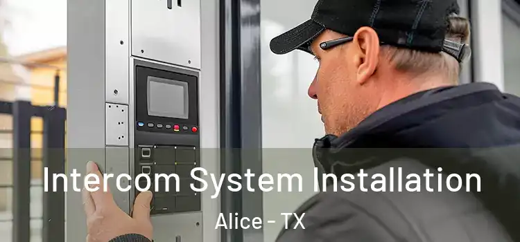  Intercom System Installation Alice - TX