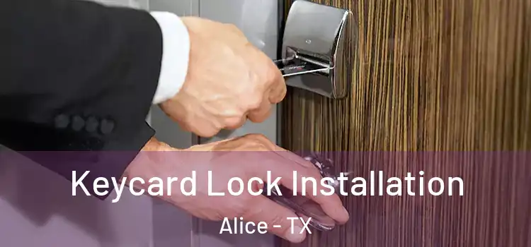  Keycard Lock Installation Alice - TX