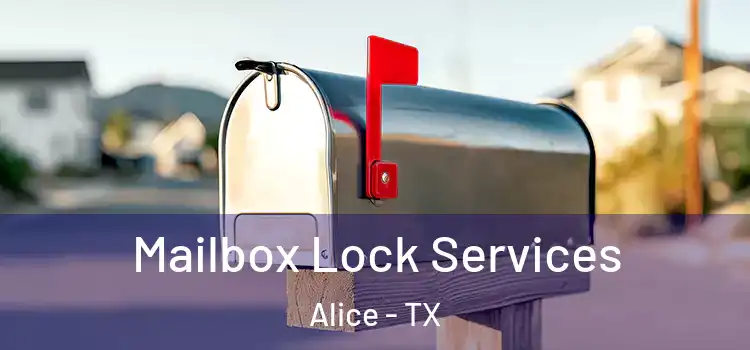  Mailbox Lock Services Alice - TX